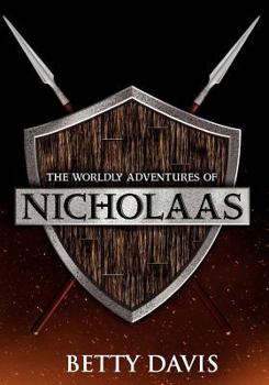 The Worldly Adventures of Nicholaas - Book #1 of the Adventures of Nicholaas