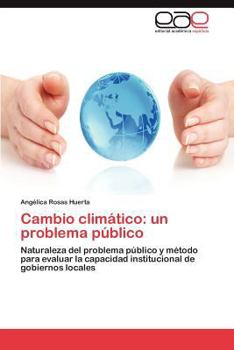 Paperback Cambio Climatico: Un Problema Publico [Spanish] Book