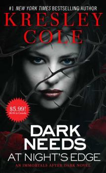 Dark Needs at Night's Edge - Book #4 of the Immortals After Dark