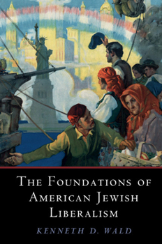 Hardcover The Foundations of American Jewish Liberalism Book