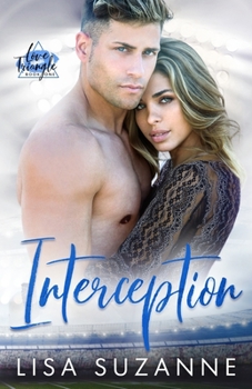 Interception - Book #1 of the Love Triangle Duet