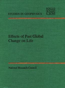 Effects of Past Global Change on Life (Studies in Geophysics)