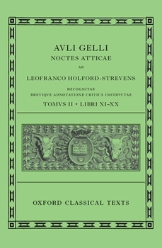 Hardcover Aulus Gellius: Attic Nights, Books 11-20 (Auli Gelli Noctes Atticae: Libri XI-XX) Book