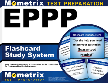 Misc. Eppp Flashcard Study System: Eppp Test Practice Questions & Exam Review for the Examination for Professional Practice in Psychology Book