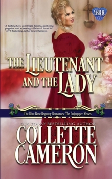 The Lieutenant and the Lady - Book #5 of the Blue Rose Romances: The Culpepper Misses