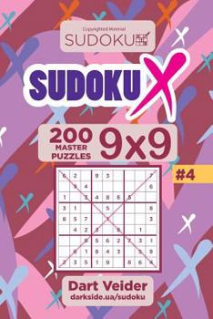 Paperback Sudoku X - 200 Master Puzzles 9x9 (Volume 4) Book