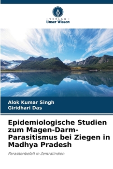 Paperback Epidemiologische Studien zum Magen-Darm-Parasitismus bei Ziegen in Madhya Pradesh [German] Book