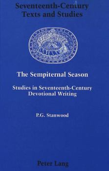 Hardcover The Sempiternal Season: Studies in Seventeenth-Century Devotional Writing Book