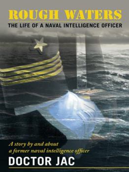 Hardcover Rough Waters: The Life of a Naval Intelligence Officer Book
