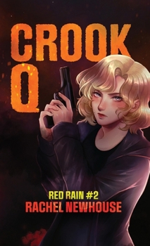 Crook Q - Book #2 of the Red Rain