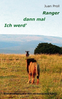 Paperback Ich werd dann mal Ranger [German] Book