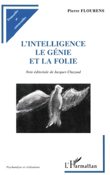 L'Intelligence Le Génie Et La Folie