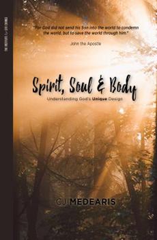 Paperback Spirit, Soul & Body: Understanding God's Unique Design Book