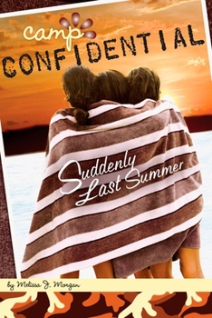 Suddenly Last Summer - Book #20 of the Camp Confidential