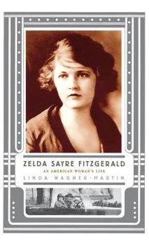 Hardcover Zelda Sayre Fitzgerald: An American Woman's Life Book