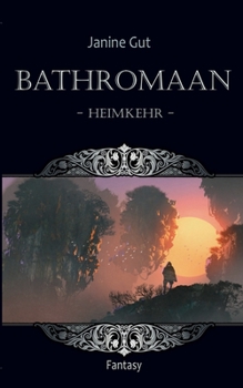 Paperback Bathromaan: Band 2 - Heimkehr [German] Book