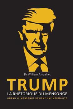 Paperback TRUMP - La rhétorique du mensonge [French] Book
