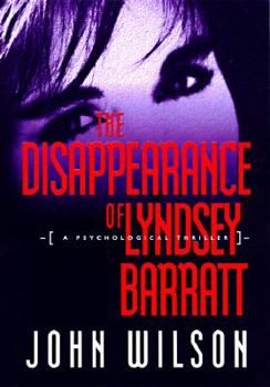 Hardcover The Disappearance of Lyndsey Barratt: A Psychological Thriller Book