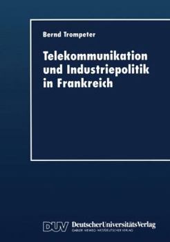Paperback Telekommunikation Und Industriepolitik in Frankreich [German] Book