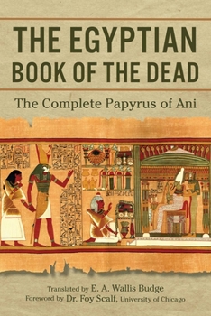 Paperback The Egyptian Book of the Dead: The Complete Papyrus of Ani Book