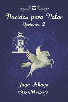Paperback Nacidos Para Volar: Opciones 2 [Spanish] Book