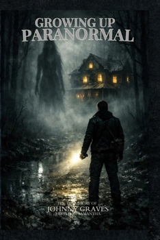 Paperback Growing Up Paranormal: The Johnny Graves Story Book