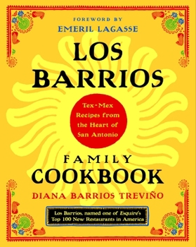 Paperback Los Barrios Family Cookbook: Tex-Mex Recipes from the Heart of San Antonio Book