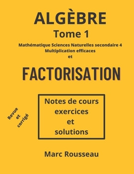 Paperback Mathématique Secondaire 4 sciences naturelles: Algèbre multiplication efficace et factorisation [French] Book