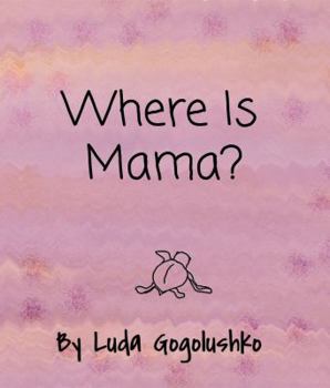 Paperback Where Is Mama? Book