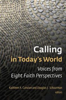 Paperback Calling in Today's World: Voices from Eight Faith Perspectives Book