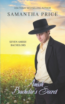 Amish Bachelor's Secret - Book #7 of the Seven Amish Bachelors