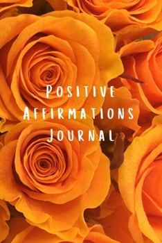 Paperback Positive Affirmations Journal: Motivational Inspirational Notebook with Writing Prompts Book