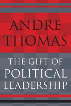 Paperback The Gift of Political Leadership Book