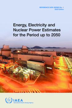 Energy, Electricity and Nuclear Power Estimates for the Period up to 2050: Reference Data Series No. 1
