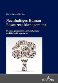 Paperback Nachhaltiges Human Resources Management: Personalprozesse oekonomisch, sozial und oekologisch gestalten [German] Book