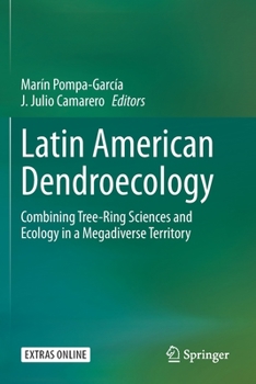 Paperback Latin American Dendroecology: Combining Tree-Ring Sciences and Ecology in a Megadiverse Territory Book