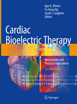 Hardcover Cardiac Bioelectric Therapy: Mechanisms and Practical Implications Book