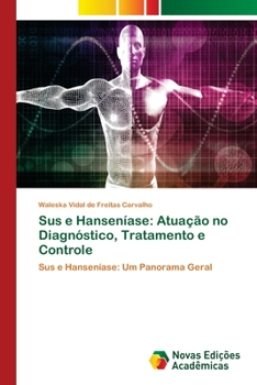 Paperback Sus e Hanseníase: Atuação no Diagnóstico, Tratamento e Controle [Portuguese] Book