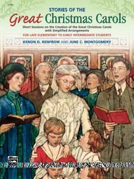 Paperback Stories of the Great Christmas Carols: Short Sessions on the Creation of the Great Christmas Carols with Simplified Arrangements Book