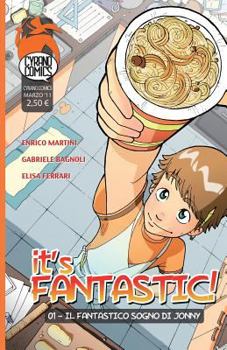 Paperback It's fantastic: Il fantastico sogno di Jonny [Italian] Book