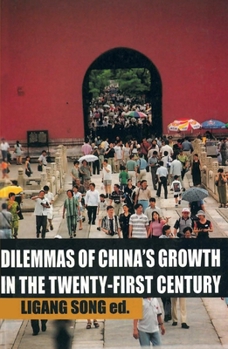 Paperback Dilemmas of China's growth in the Twenty-First Century Book