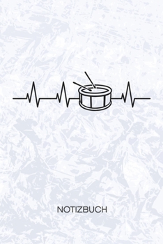 NOTIZBUCH: A5 Kariert - Trommler Heft - Instrumente Notizheft 120 Seiten KARO - Trommelspieler Herzschlag Notizblock Heartbeat Trommel Motiv - Instrumentalist Geschenk (German Edition)