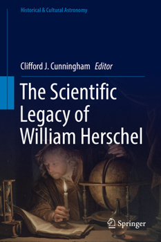 Hardcover The Scientific Legacy of William Herschel Book