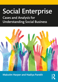 Paperback Social Enterprise: Cases and Analysis for Understanding Social Business Book