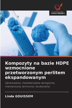 Kompozyty na bazie HDPE wzmocnione przetworzonym perlitem ekspandowanym