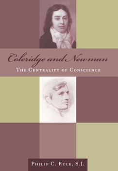 Hardcover Coleridge and Newman: The Centrality of Conscience Book