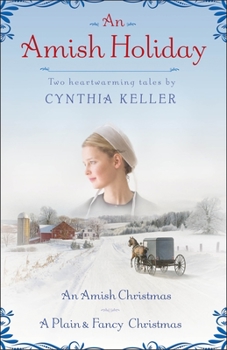 Paperback An Amish Holiday: An Amish Christmas/A Plain & Fancy Christmas Book