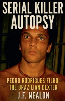 Paperback Serial Killer Autopsy: Pedro Rodrigues Filho Book