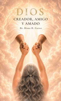Hardcover Dios, Creador, amigo y amado Book