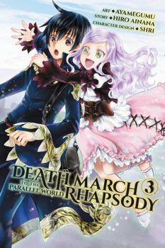 Death March to the Parallel World Rhapsody Manga, Vol. 3 - Book #3 of the Death March to the Parallel World Rhapsody Manga